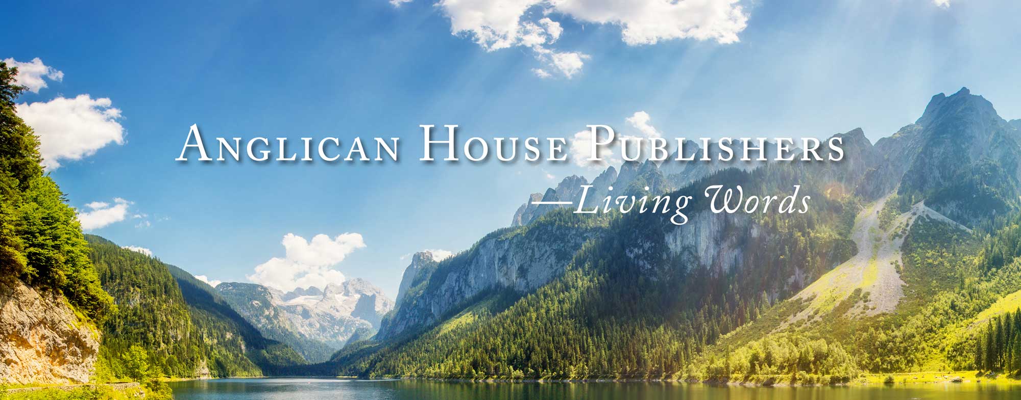 Anglican House Publishers- Living Words text overlaid beautiful mountain scene 